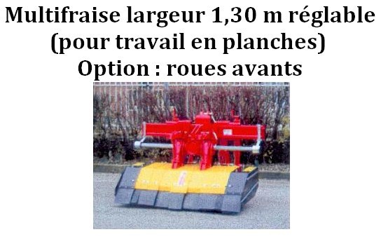 Multifraise largeur 1,30 m réglable